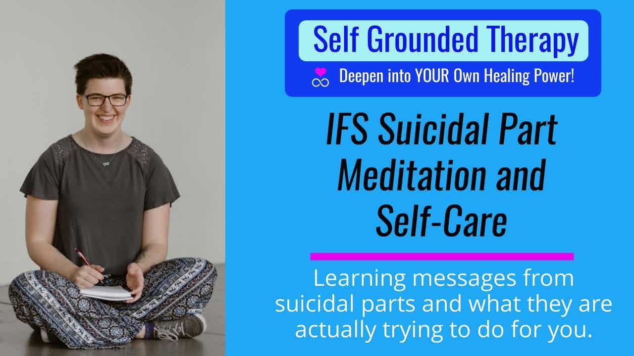 Suicidal Parts Meditation and Self-Care