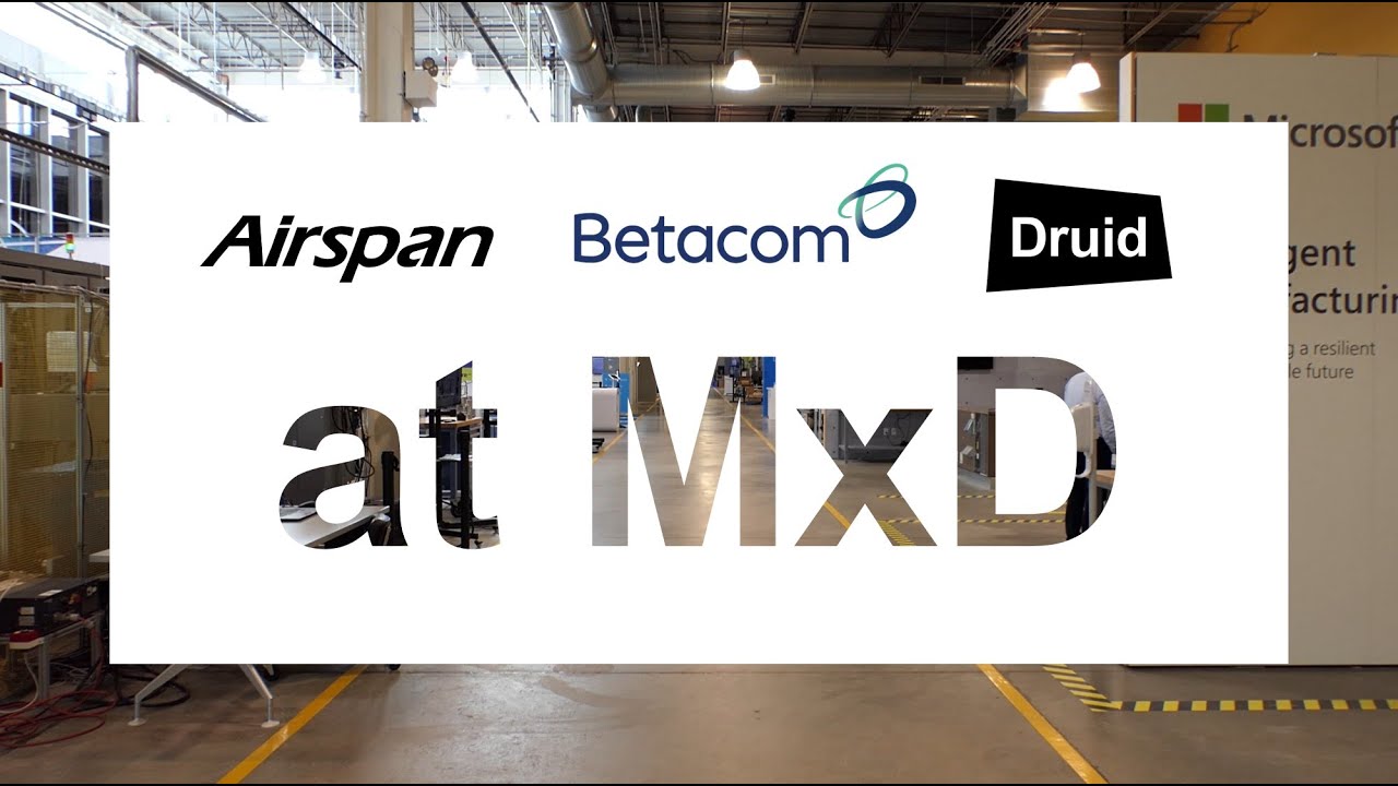 Betacom, Druid and Airspan at MxD