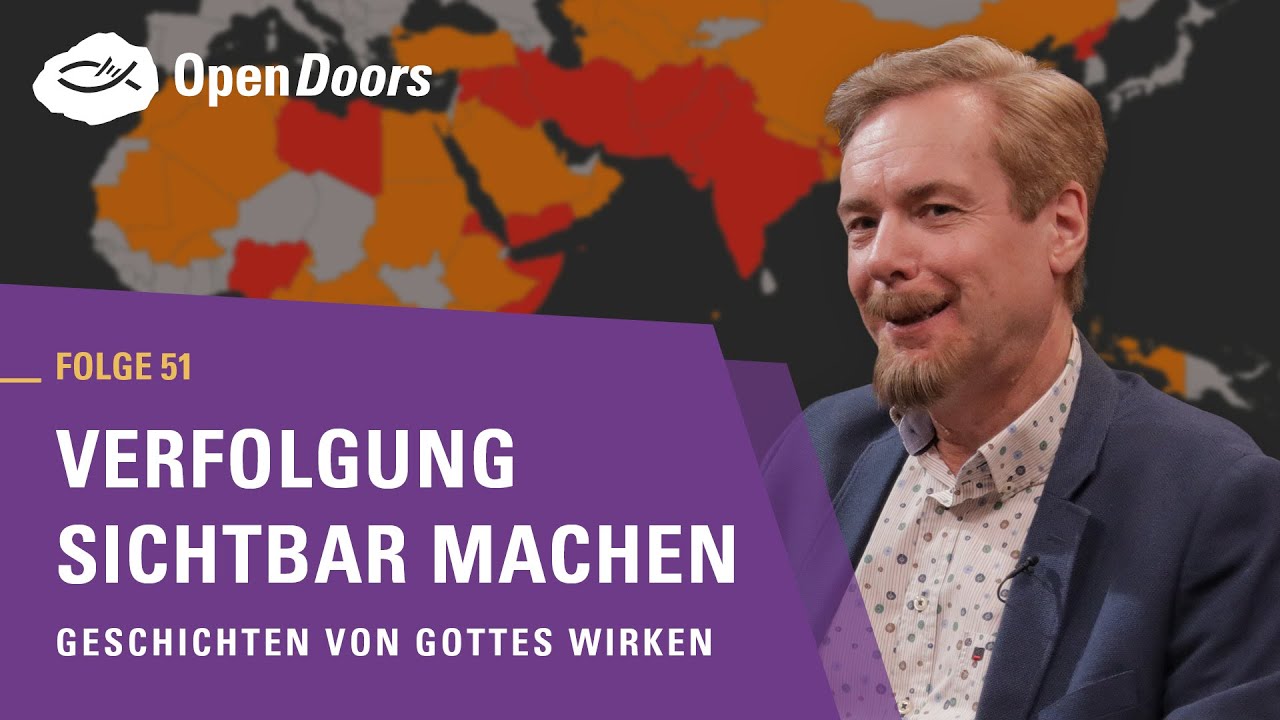 Verfolgung sichtbar machen | Geschichten von Gottes Wirken