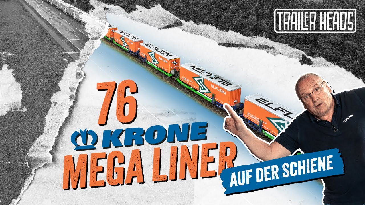 76 KRONE Mega Liner auf der Schiene &ndash; So spart ELFLEIN 30 Tonnen CO₂! | TRAILER HEADS