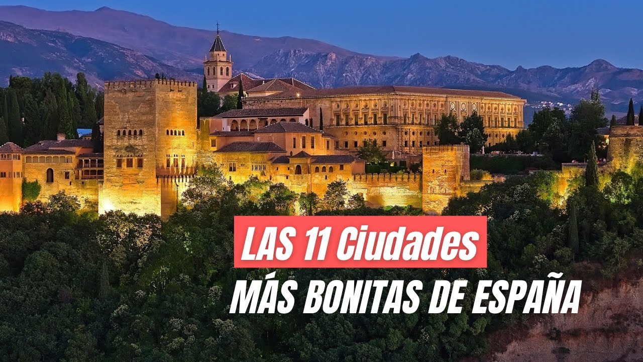 🇪🇸  LAS 11 CIUDADES MÁS BONITAS DE ESPAÑA