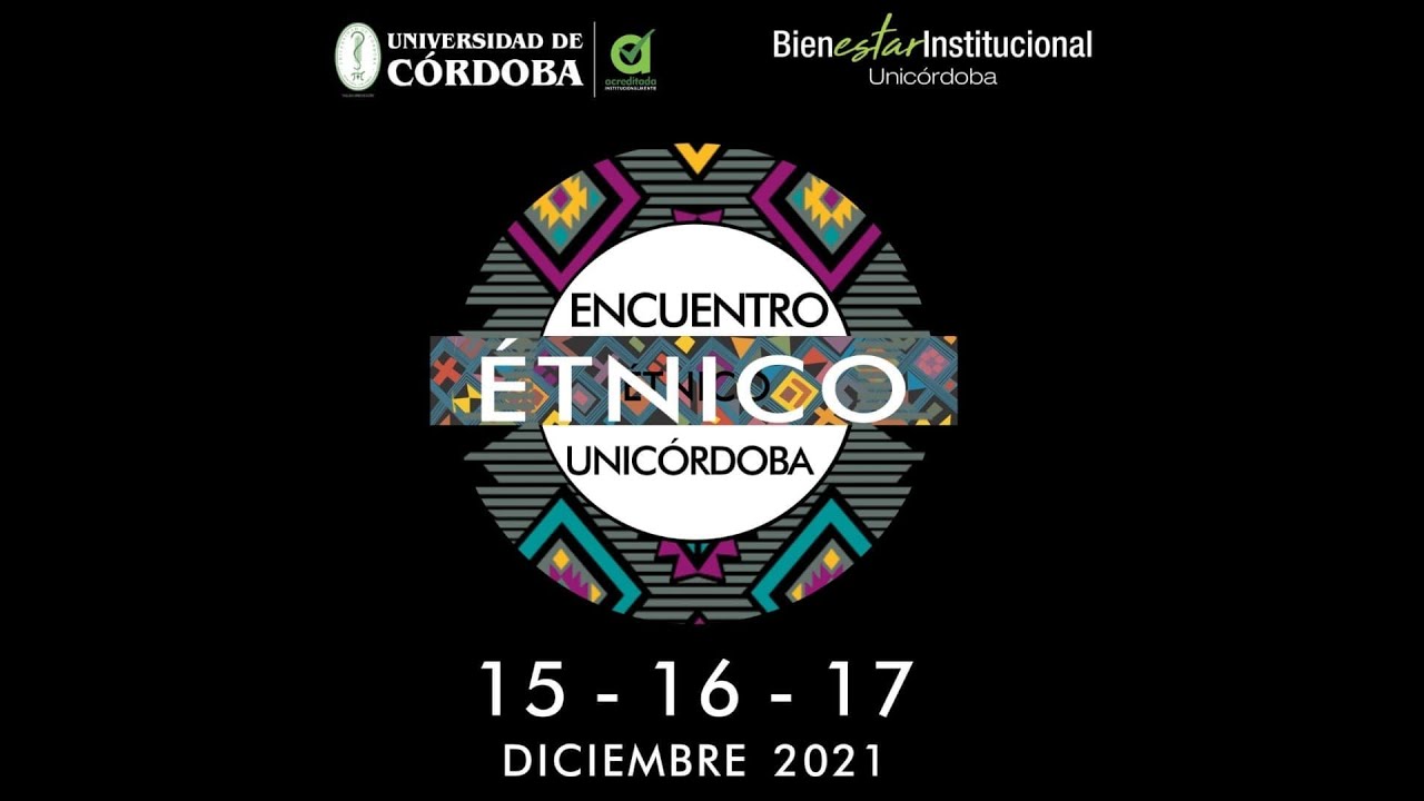 1er Encuentro &Eacute;tnico Unic&oacute;rdoba 2021 - Universidad de C&oacute;rdoba