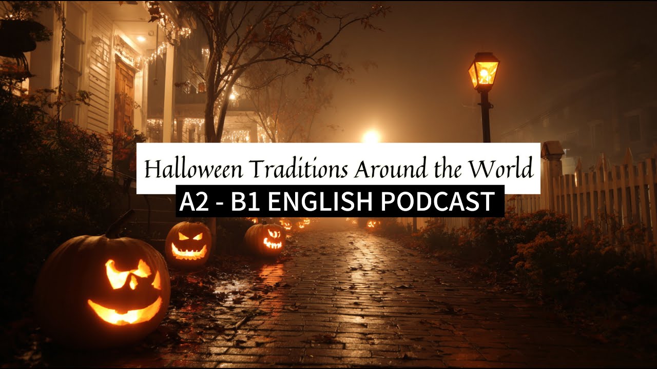 Halloween Traditions Around the World | Easy English Podcast