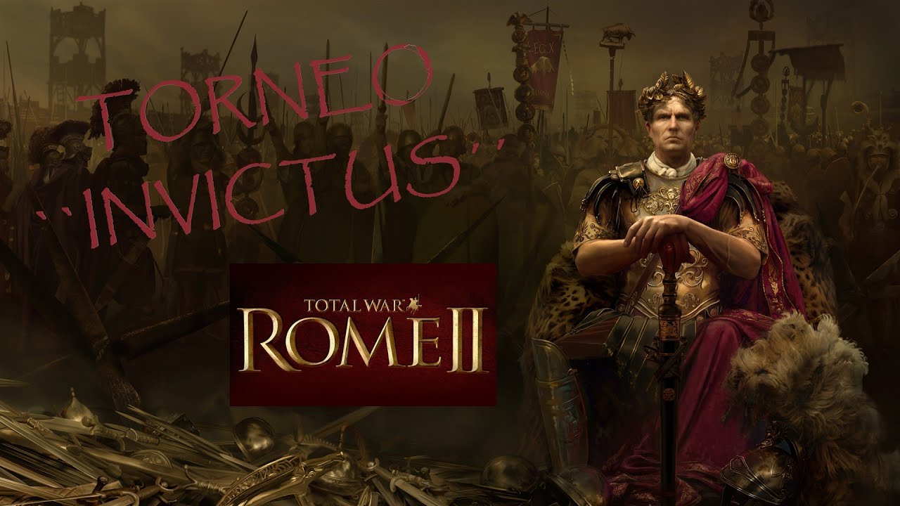 TORNEO ``INVICTUS´´ ROME 2 TOTAL WAR,  (DIF) (CX) CESAR VS  ALEJANDRO