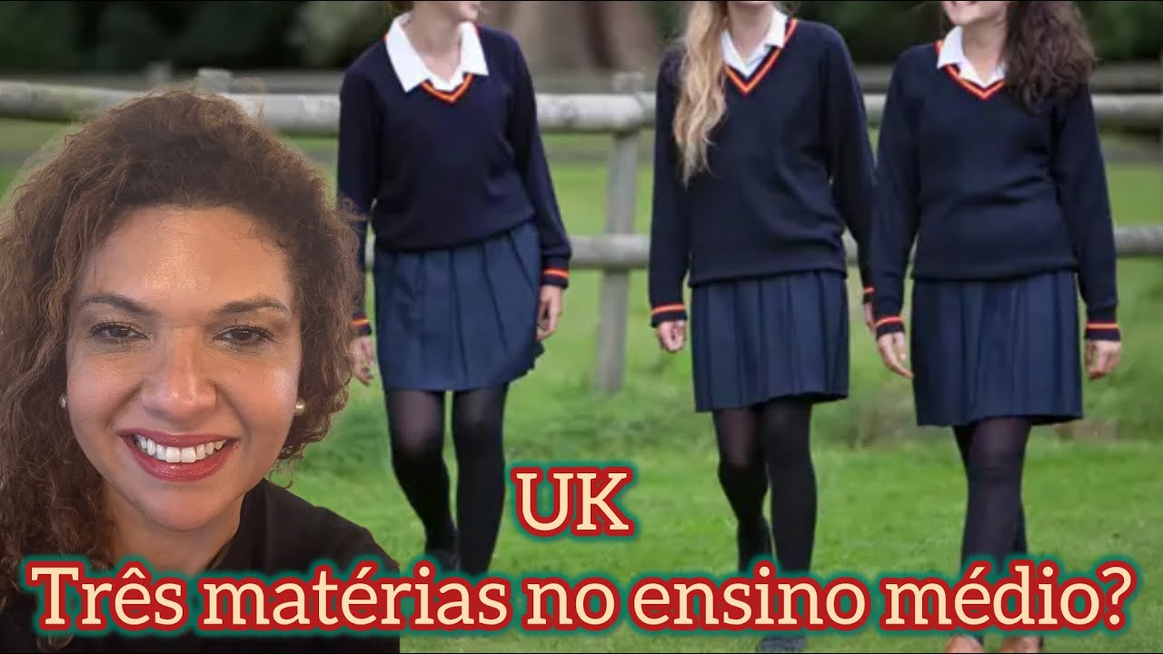 UK três matérias no ensino médio!