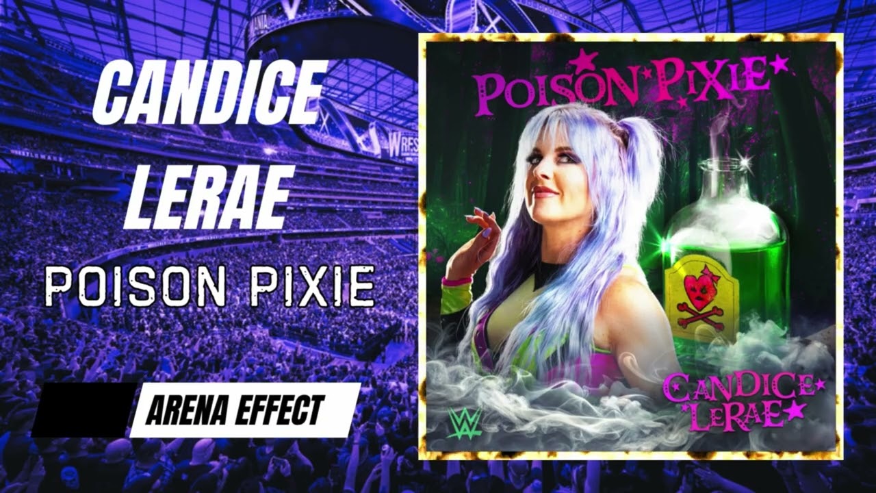 WWE: Candice LeRae - Poison Pixie | Arena Effect (AE)