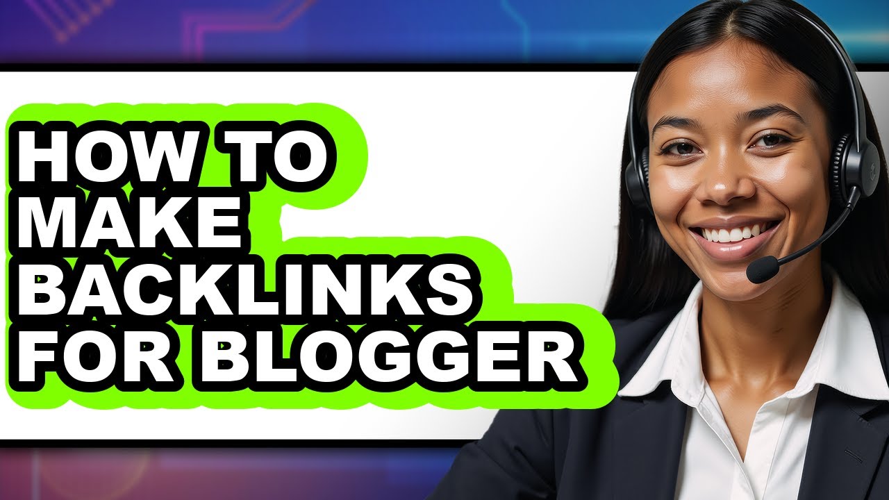 How to Make Backlinks for Blogger - Easy Guide