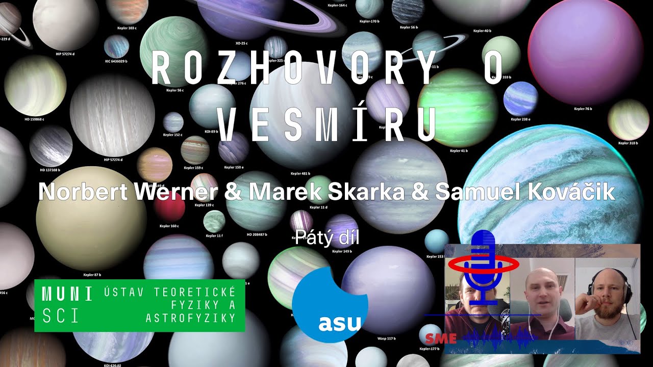 Samuel Kováčik, Norbert Werner, Marek Skarka: Rozhovory o vesmíru - pátý díl (PřF MU 29.3.2021)