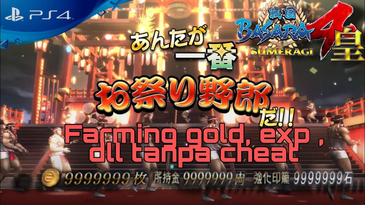 CARA CEPAT FARMING GOLD, EXP DAN ENHANCE ITEM SECARA CEPAT - BASARA 4 SUMERAGI PS4