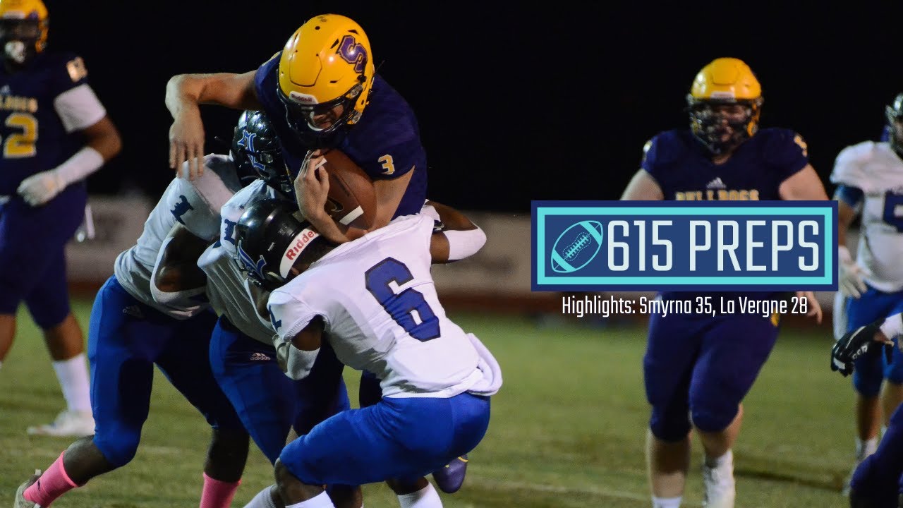 615 Preps Highlights: Smyrna 35, La Vergne 28