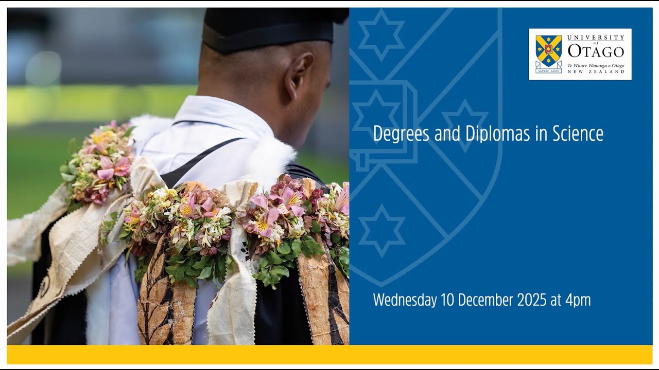 University of Otago Graduation, 10 December 2025, 4pm
