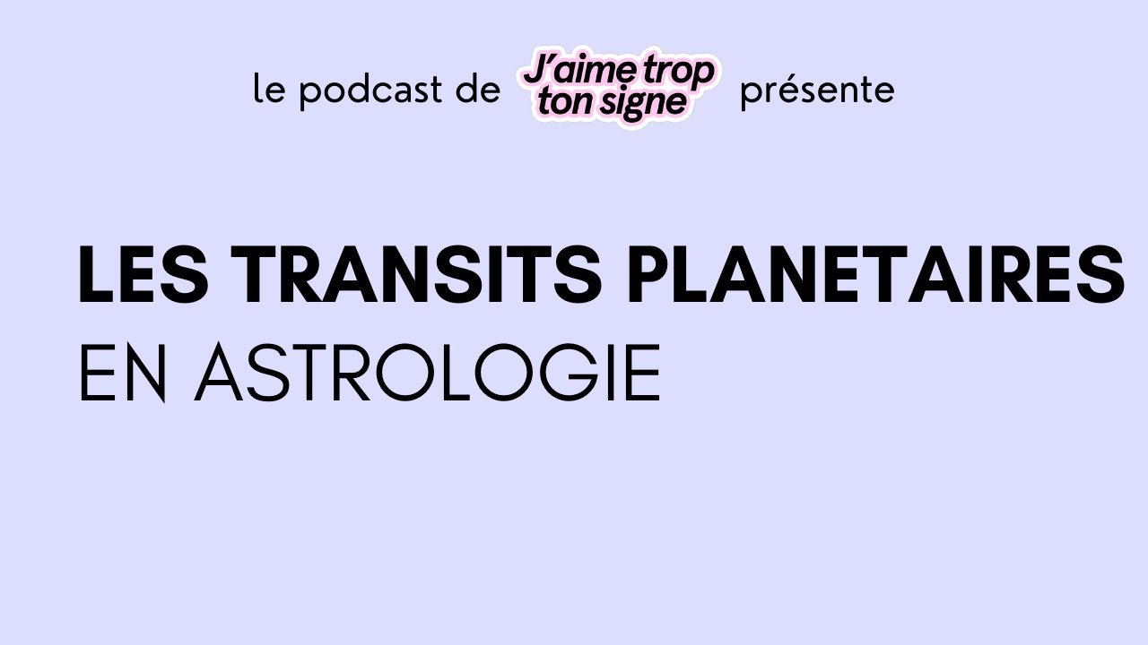 Les Transits Planétaires en Astrologie