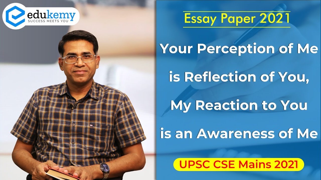 Your Perception of Me is Reflection of You, My Reaction to You is an Awareness of Me | Essay UPSC