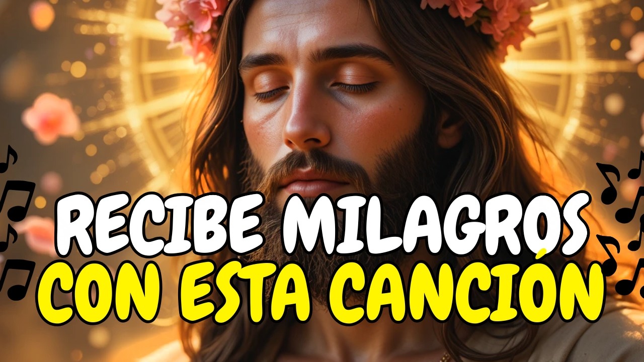 Escucha esta CANCIÓN y atrae milagros a tu vida – Música Cristiana