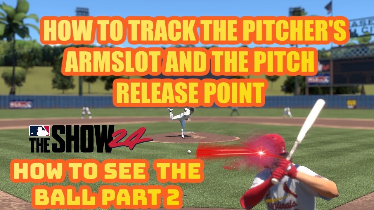 HOW TO TRACK THE PITCHER'S ARMSLOT & RELEASE POINT/SEE THE BALL PART 2 MLB THE SHOW 24