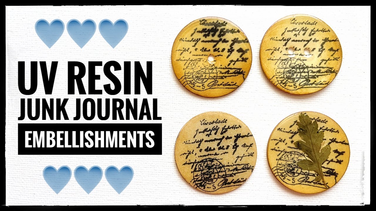How To Use UV Resin For Junk Journal Embellishments