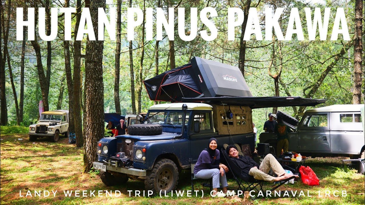 Nikmat Benerrr... Landy Weekend Trip (LIWET) LRCB | Hutan Pinus Pakawa