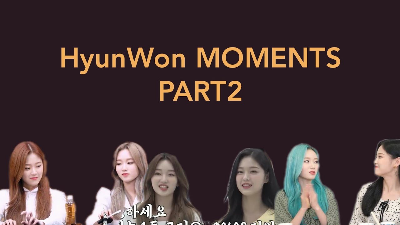LOONA /이달의소녀 EVEN MORE HyunWon (Hyunjin & Gowon) MOMENTS to clarify the co-worker allegations PART2