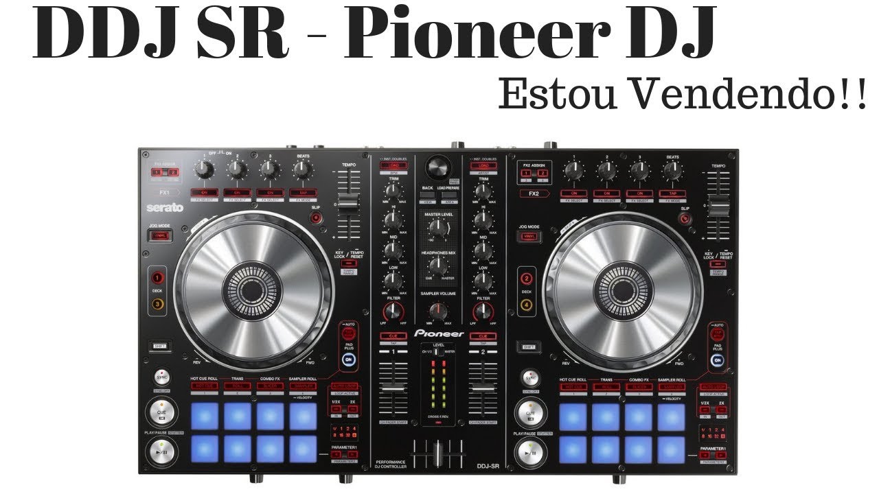 DDJ SR Pioneer DJ - VENDIDA!