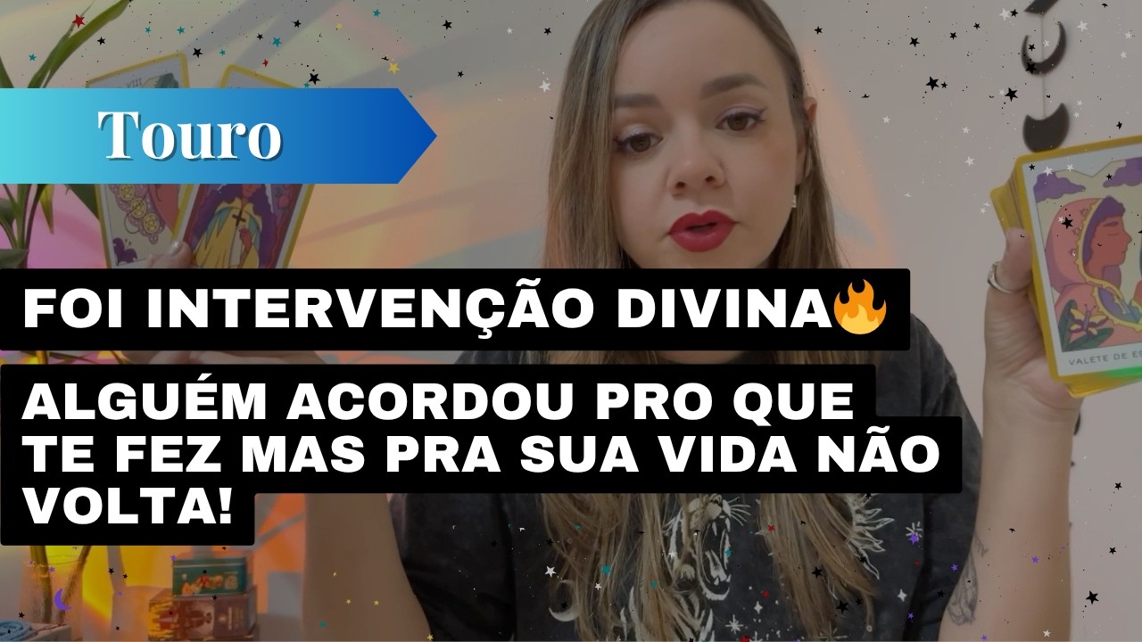 TOURO✨FOI INTERVEN&Ccedil;&Atilde;O DIVINA🔥🔥ALGU&Eacute;M ACORDOU PRO QUE TE FEZ MAS PRA SUA VIDA N&Atilde;O VOLTA!