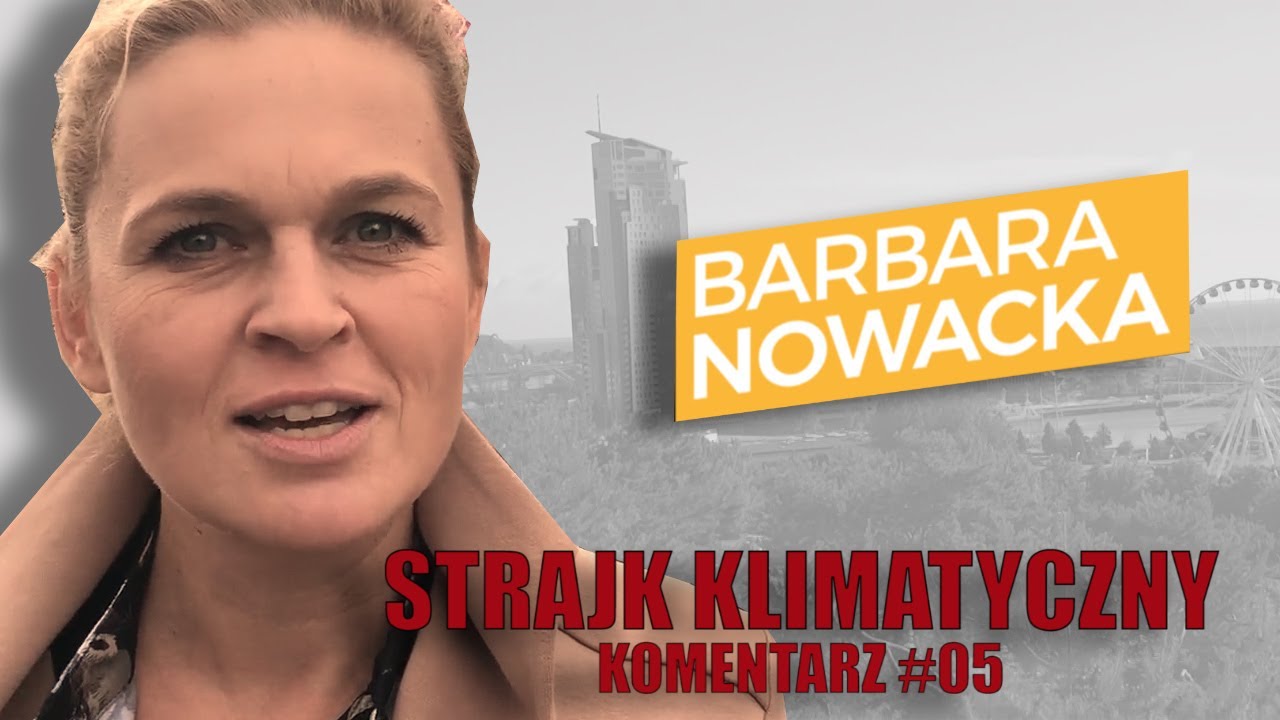 Barbara Nowacka, komentarz #05   Straj klimatyczny YT