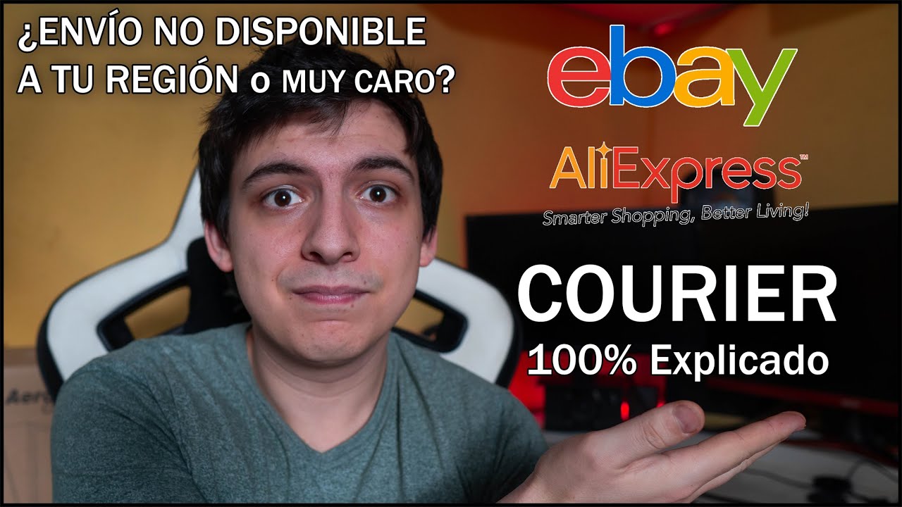 Comprar TODO por EBAY o AliExpress en Sudamérica con COURIER : ¿Qué son y cómo funcionan realmente?