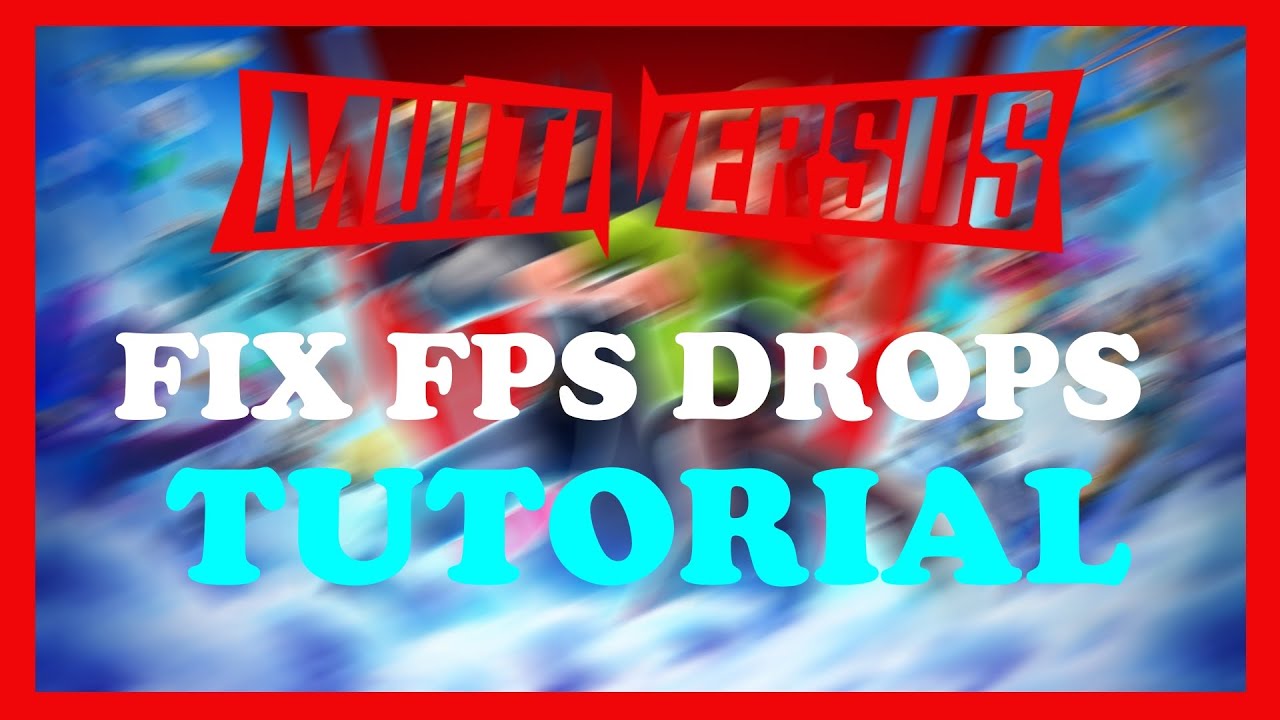MultiVersus - Fix FPS Drops & Stuttering - TUTORIAL | 2022