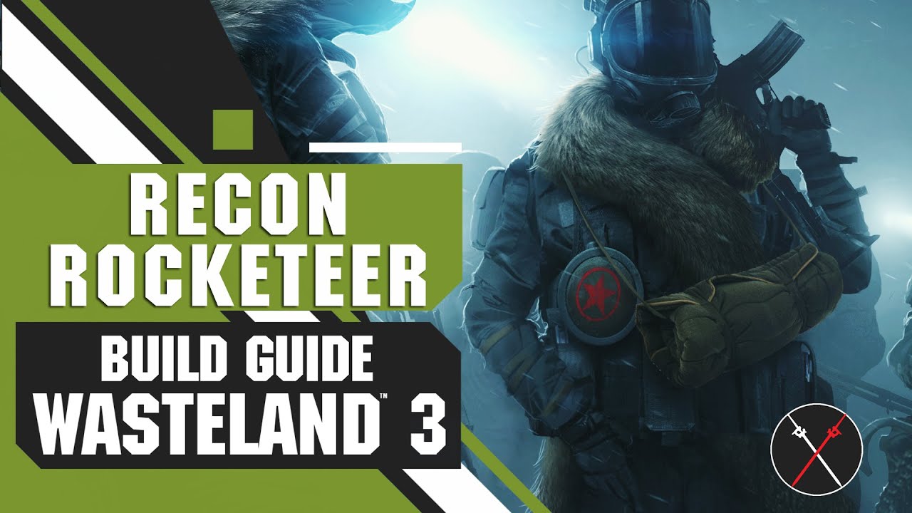 Wasteland 3 Builds: Recon Rocketeer