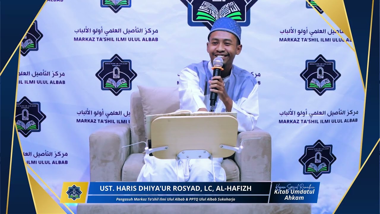 KAJIAN HADITS UMDATUL AHKAM PART 3 | UST. HARIS DHIYA'UR ROSYAD, LC, AL-HAFIZH
