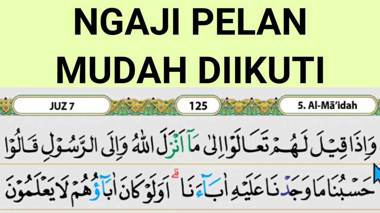Belajar Membaca Al Quran Pelan // Surah Al Maidah ayat 104-108