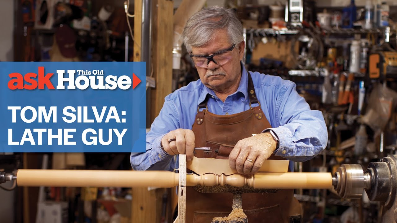 Tom Silva: A Lathe Guy | Ask This Old House