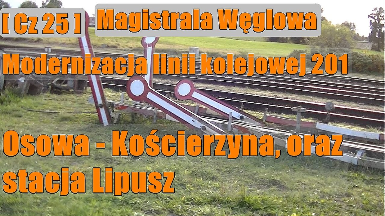 [ cz 25 ] Magistrala Węglowa - modernizacja linii kolejowej 201 październik 2025 Osowa - Kościerzyna