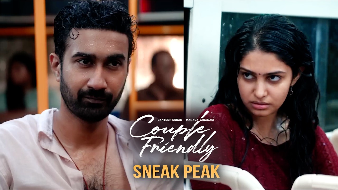 Couple Friendly Movie Sneak Peak | Santosh Shoban | Manasa Varanasi | UV Creations