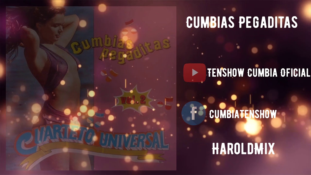 Mix Cumbias Pegaditas (Cuarteto Universal) - HaroldMix