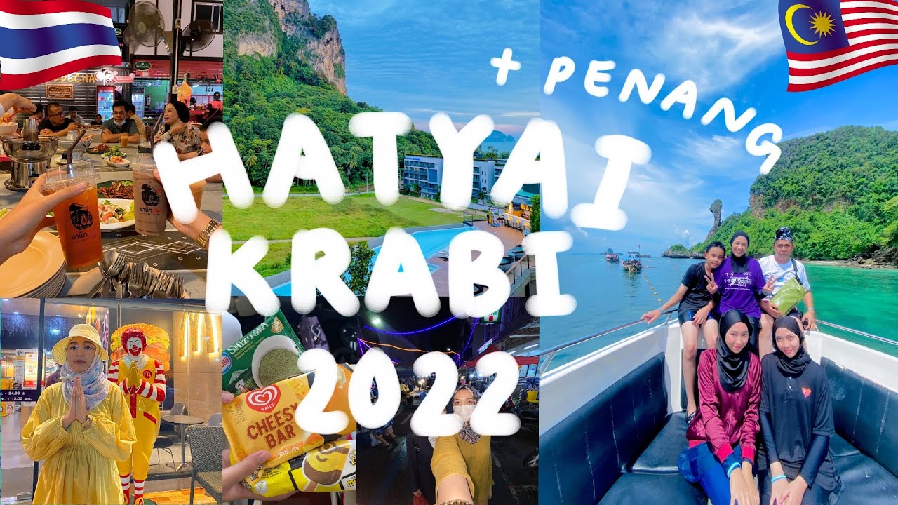 Jalan-jalan Thailand, from Hatyai to Krabi 🇹🇭
