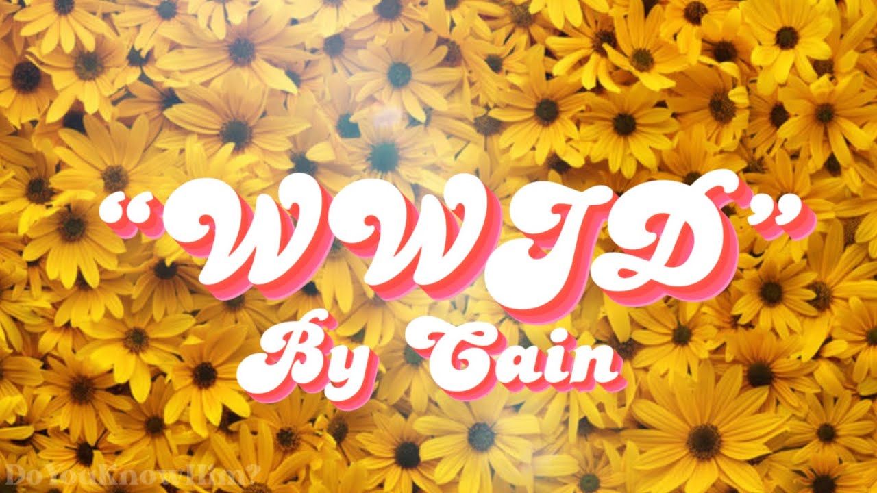 &ldquo;WWJD&rdquo; | by Cain | Lyrics