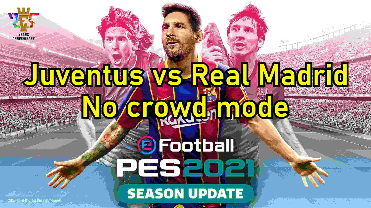 Efootball Pes 2021 Juventus vs Real Madrid PC Gameplay HD (No Crowd mode)