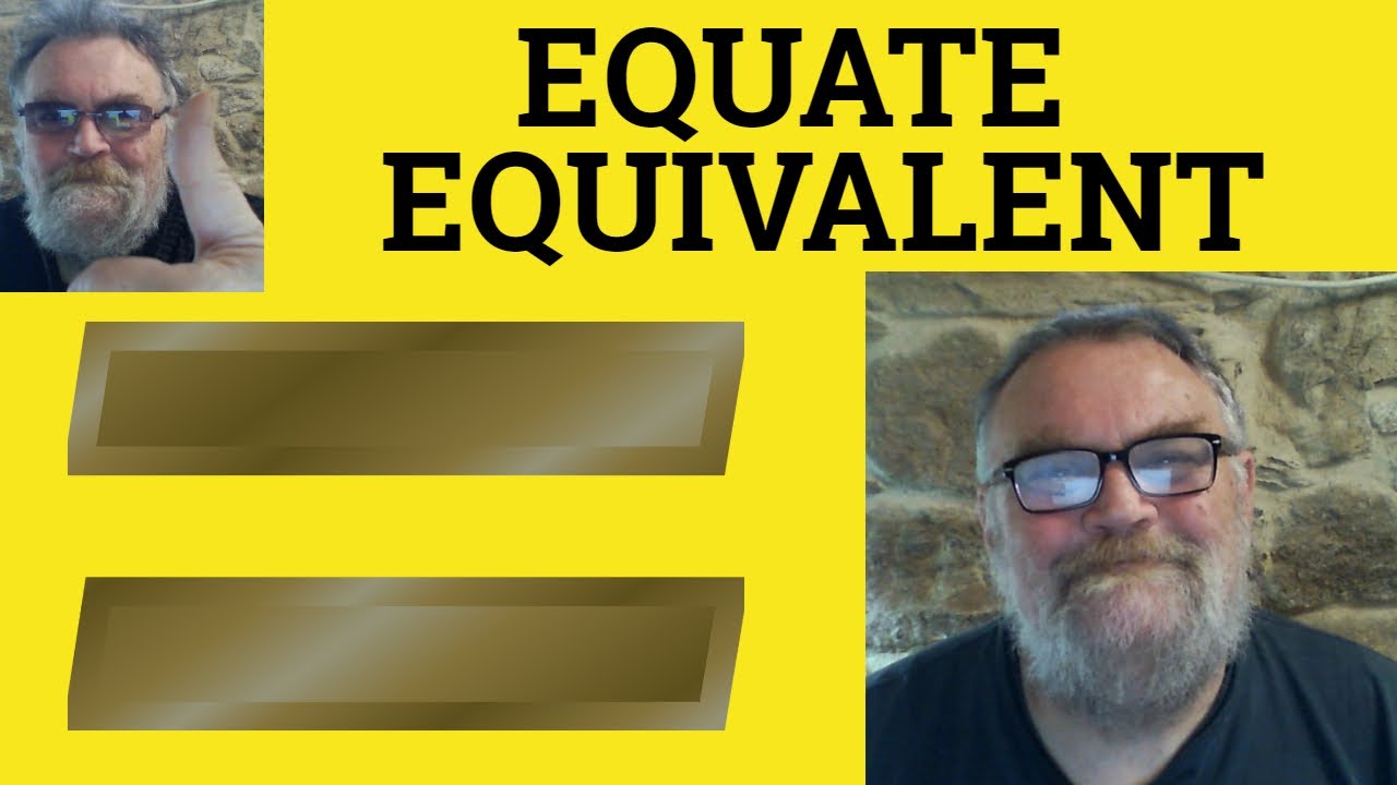 😎 Equate Meaning -  Equivalent Defined - Equate Means - Equivalent Examples - Equate vs Equivalent