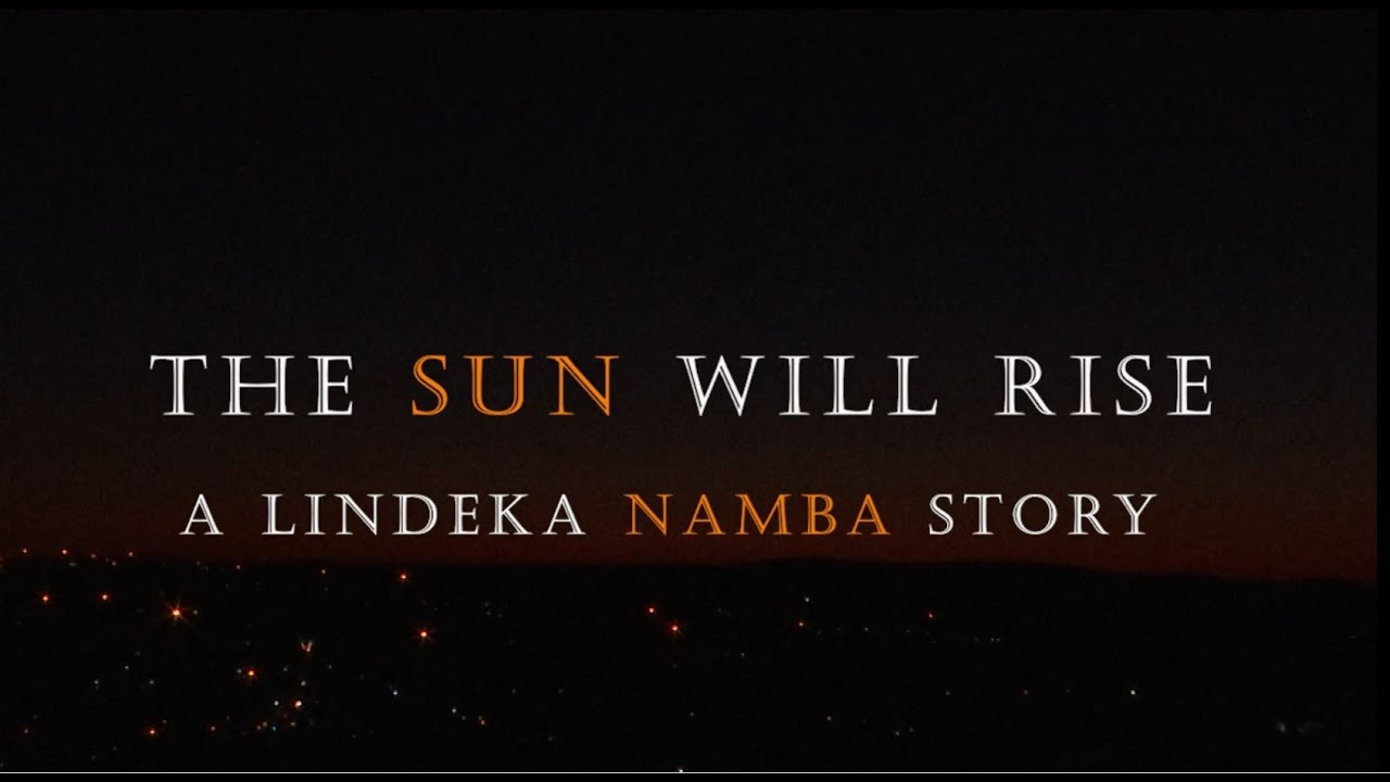 The Sun Will Rise - A Lindeka Namba story