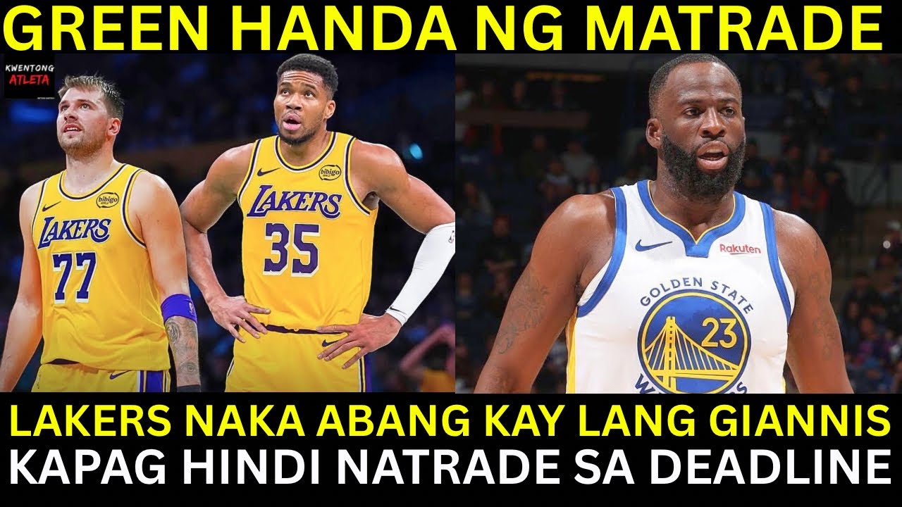 Lakers Gusto din SUMALI sa AGAWAN kay Giannis | Green Handa ng MATRADE