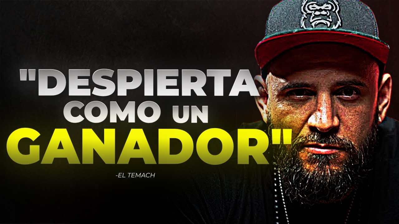 ESCUCHA ESTO CADA MAÑANA Y CONQUISTA TU DÍA - EL TEMACH