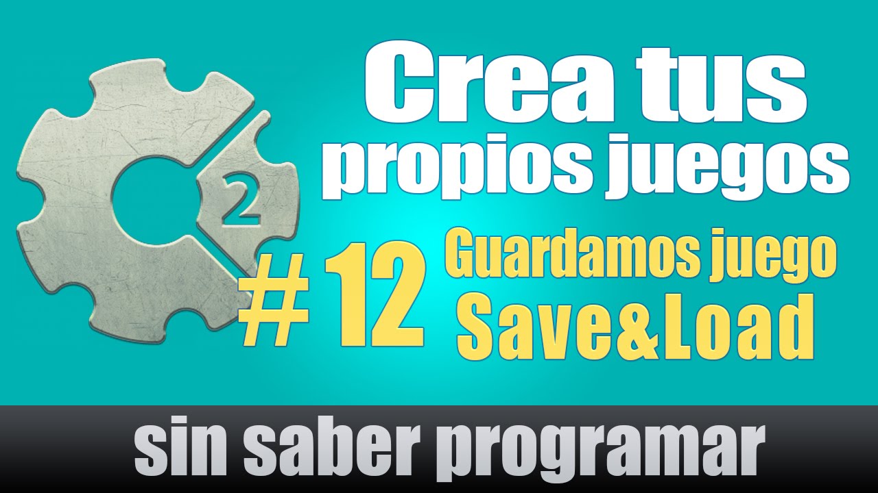 Construct 2 tutorial Español #12. Guardamos Juego en Construct 2