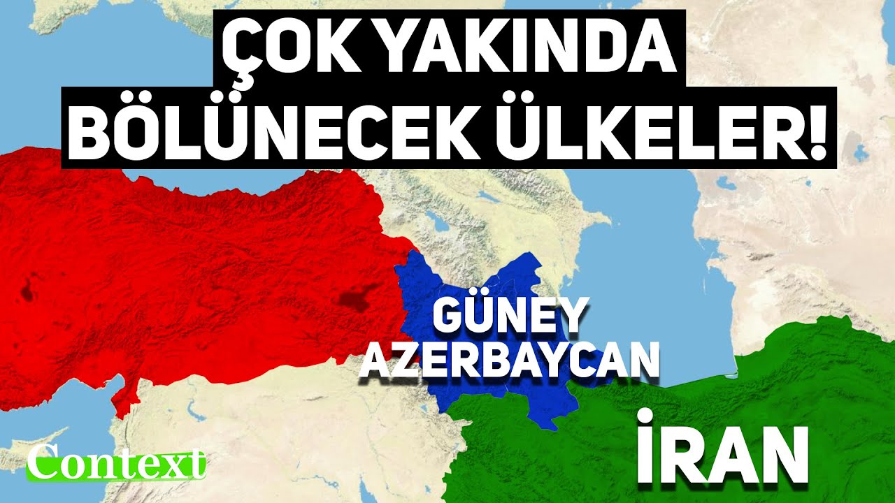 Çok Yakında Bölünecek Ülkeler | Güney Azerbaycan | Tek Part
