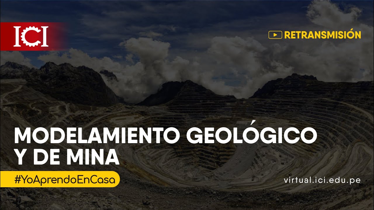 Seminario Modelamiento Geológico y de Mina | ICI | Ing. Nancy Aiqui Puma