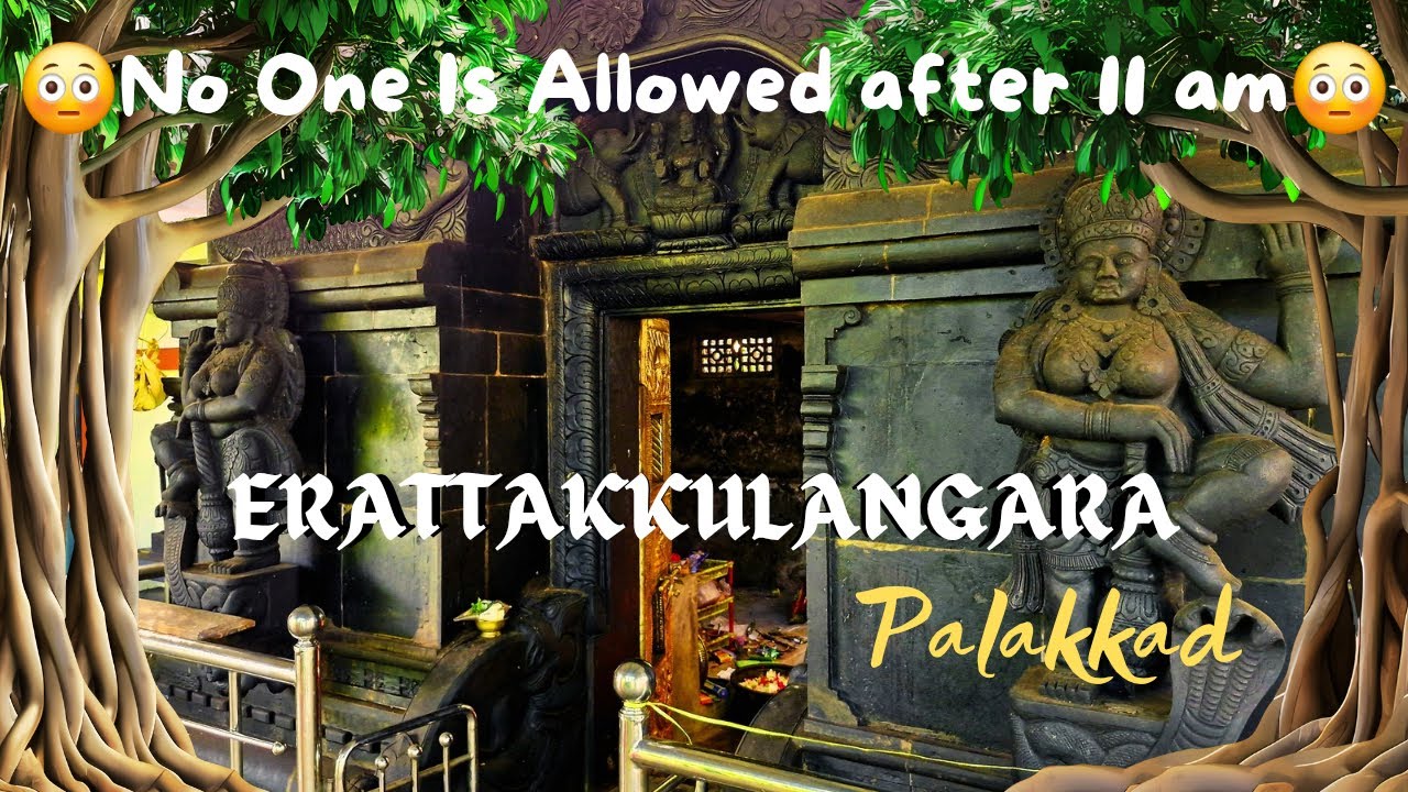 Rt#64😳"பயமுறுத்தும் பாலக்காட்டு கோவில்" -🙏 Sree Erattakkulangara Bhagavathi, Palakkad 