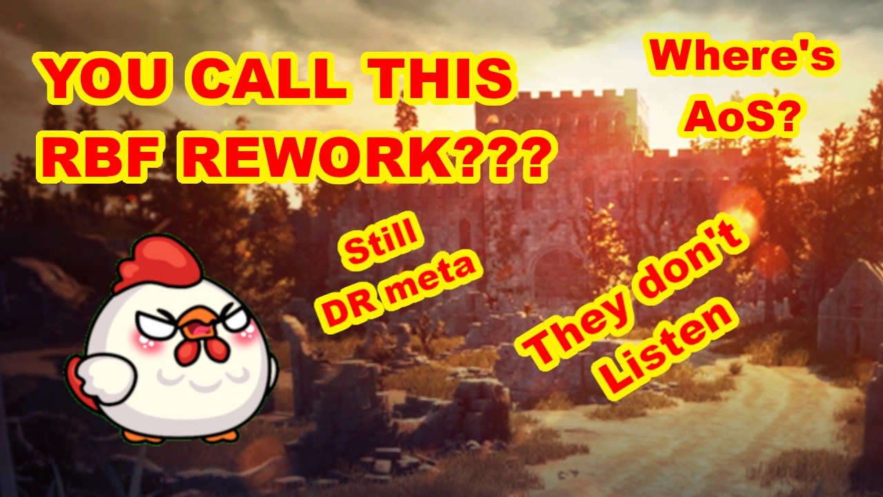BDO Rant ~ You call this a RBF rework? Where's AoS? ~ Glabs made me mad again...