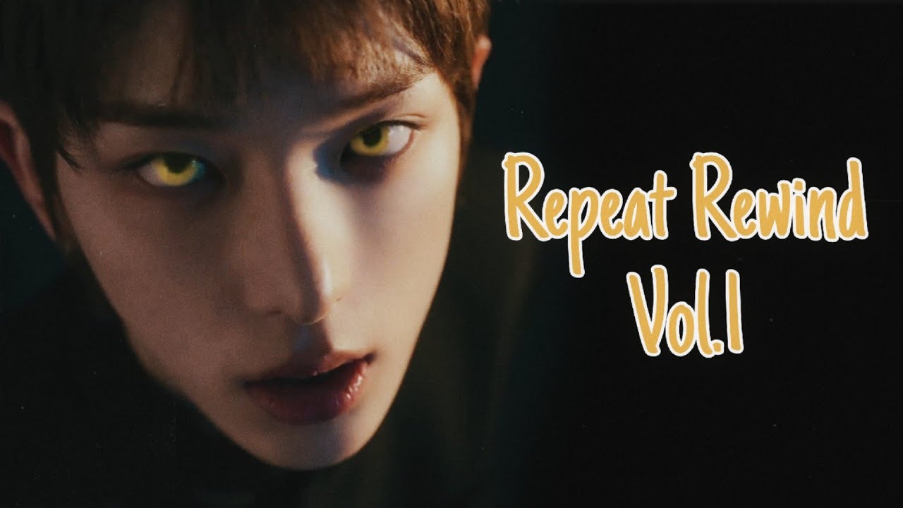 Repeat Rewind Vol.1 | but make it alphabetical