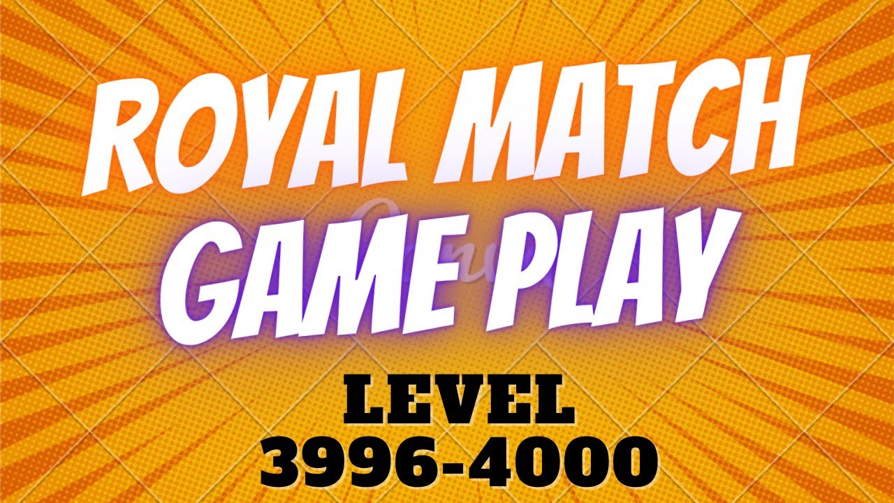Royal Match: Level 3996 - 4000 GAME PLAY
