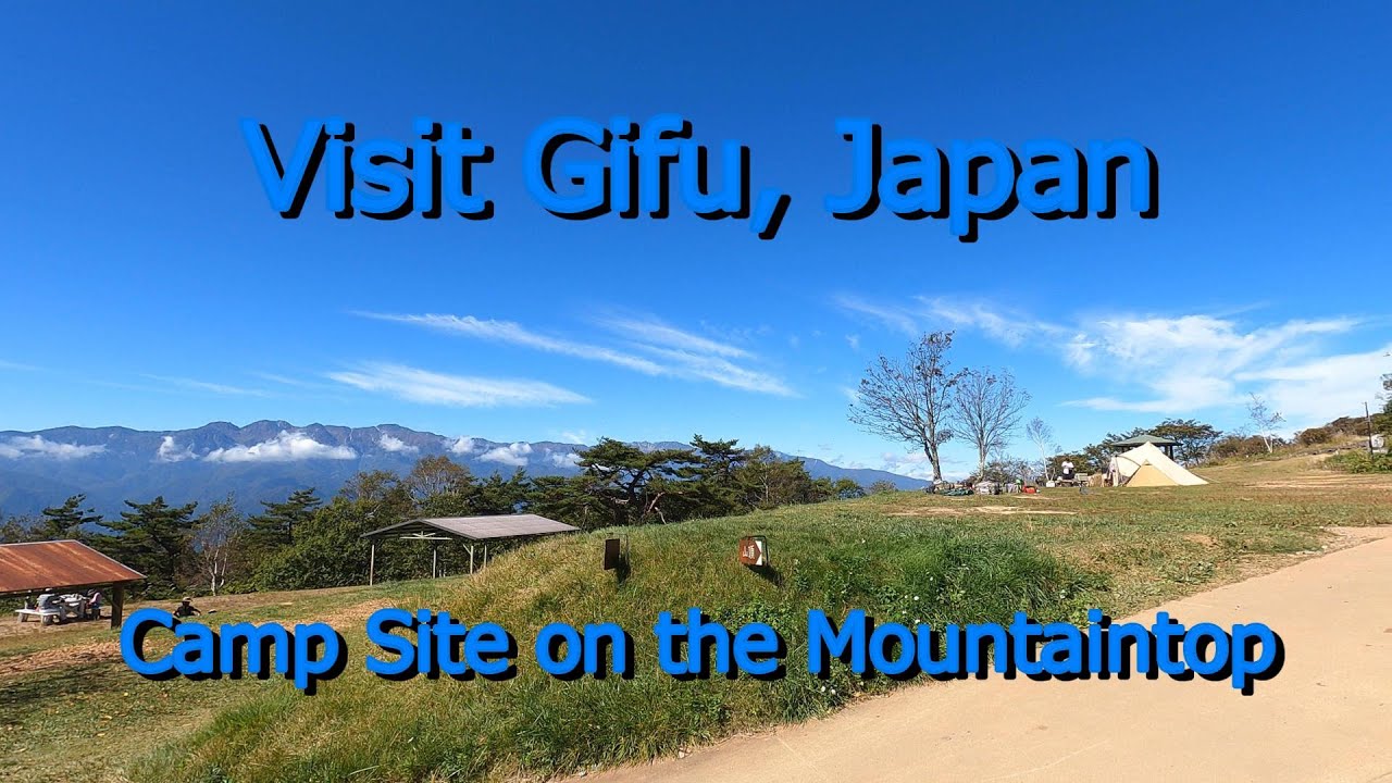 Visit Gifu #22 Camp Site on the Mountaintop
