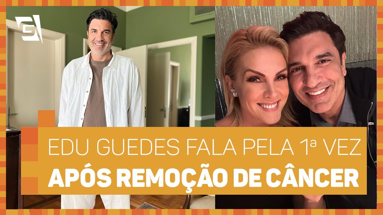 Edu Guedes fala pela primeira vez após remover câncer no pâncreas | Hora da Fofoca | TV Gazeta